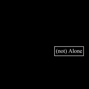 Can I Pay You To Tell Me I Am Not Alone?