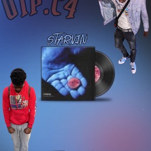 Starvin(feat. OTP.C4) (Explicit)