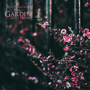 Garden (feat. Alyssa Fischer)