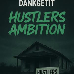 Hustlers Ambition (Explicit)