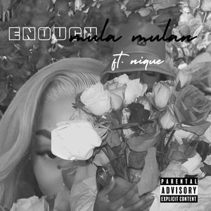 Enough (feat. Nique) [Explicit]