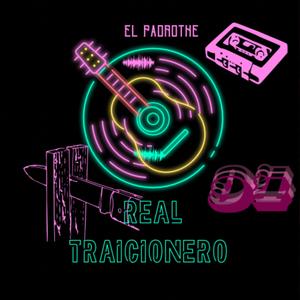 Real Traicionero (Explicit)