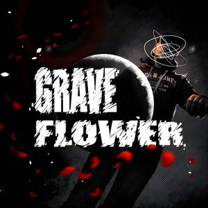 Graveflower (feat. HugDispenser)