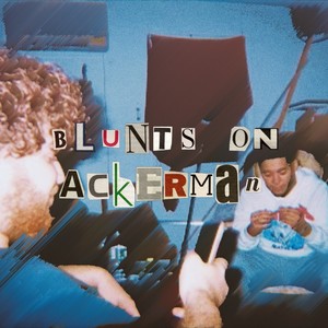 Blunts on Ackerman (Explicit)