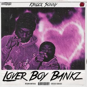 Lover Boy Bankz (Explicit)