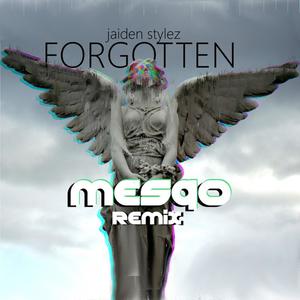 Forgotten (Mesqo Remix)