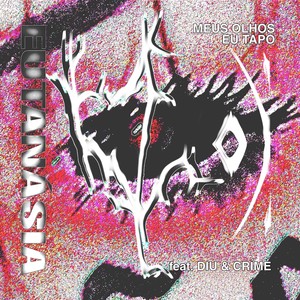 Meus Olhos Eu Tapo(feat. Diu & Críme)