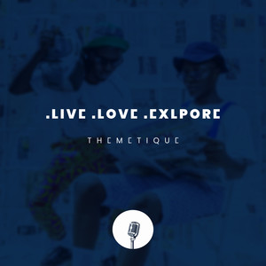 .Live .Love .Explore