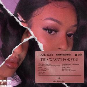 This Wasn't for You (Explicit)