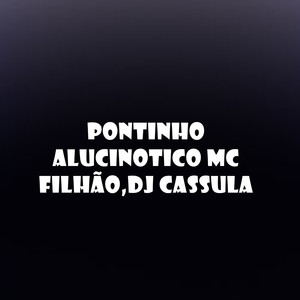 Pontinho Alucinotico (Explicit)