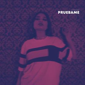 Pruebame (Explicit)