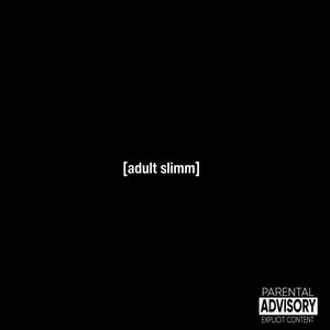 [adult slimm] (Explicit)