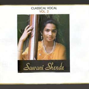 Classical Vocal: Sawani Shende, Vol. 2