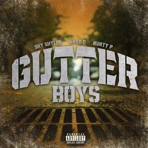 GutterBoys (feat. Andy D. & Kurty P) [Explicit]