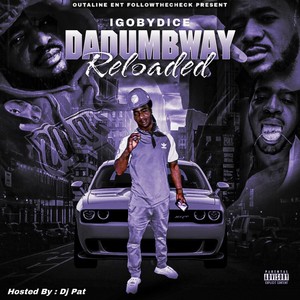 DaDumbway Reloaded (Explicit)