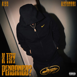K tay pensando? (Explicit)