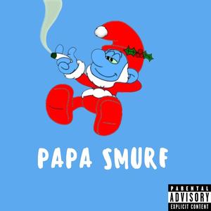 PAPA SMURF (Explicit)