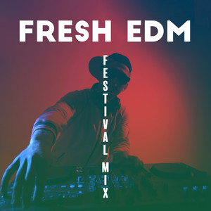 Fresh EDM: Progressive House