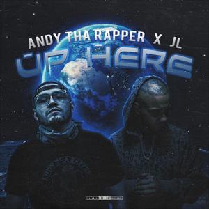 Up Here(feat. JL) (Explicit)