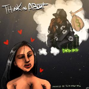 Thinkin' About (Explicit)