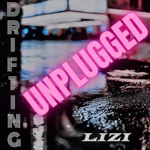 Drifting Unplugged