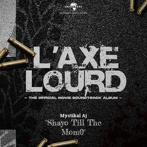 Shayo Till The Momo (From "L’axe Lourd")