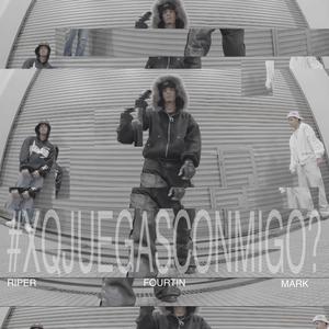 XQ JUEGAS CONMIGO? (feat. Mark & Riper) (Explicit)