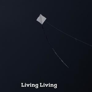 Living Living (Explicit)