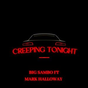 CREEPING TONIGHT (feat. Mark Holloway)