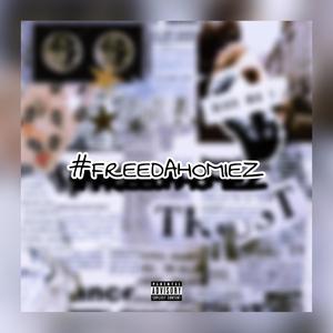 #FREEDAHOMIEZ (Explicit)