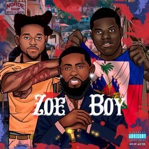 Zoe Boy (feat. Cezar & Creflo Brando) [Explicit]