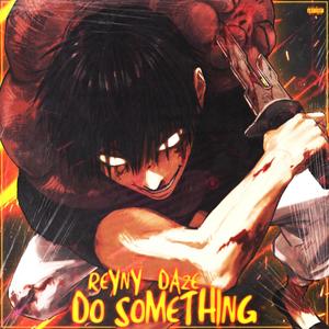 DO SOMETHING (Explicit)