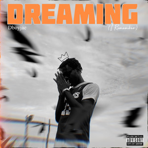 Dreaming (I Remember) [Explicit]