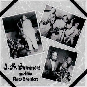 J. B. Summers and The Blues Shouters