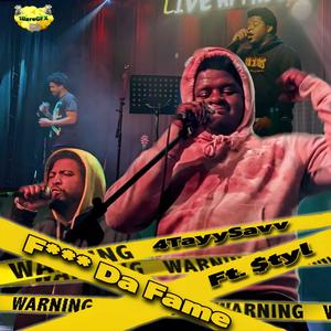 **** Da Fame (feat. $tyl) (Explicit)