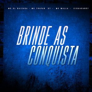 Brinde as Conquista