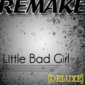 Little Bad Girl (David Guetta Feat. Taio Cruz & Ludacris Remake) - Deluxe