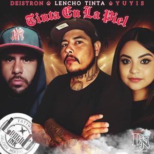 Tinta En La Piel (feat. Yuyis) [Lencho Tinta] [Explicit]