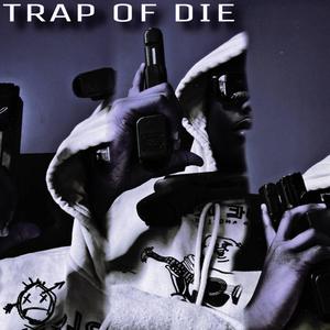 Trap Or Die (Explicit)