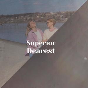 Superior Dearest