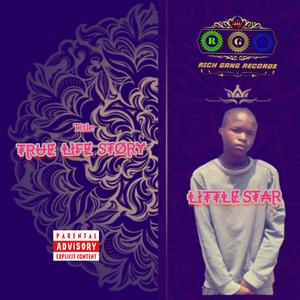 Little star _-_ True Life Story (Explicit)