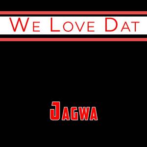 We Love Dat