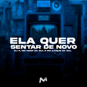 DJ K - ELA QUER SENTAR DE NOVO (Explicit)