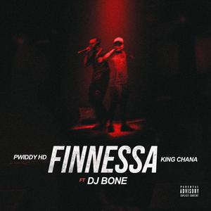 FINNESSA (feat. King Chana & Dj Bone) (Explicit)