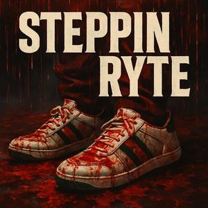 Steppin Ryte2 (Explicit)