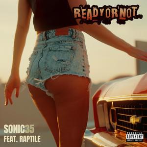 Ready or not (feat. Raptile) (Explicit)