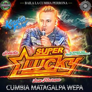 LA CUMBIA MATAGALPA WEPA (feat. Sonido Super Lucky)