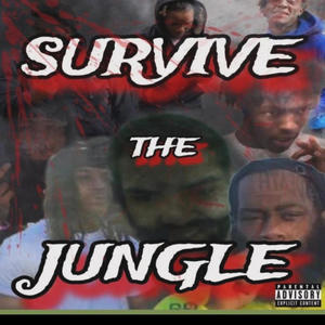 Survive The Jungle (Explicit)