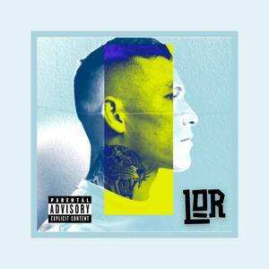 LOR (Freestyle) (Explicit)