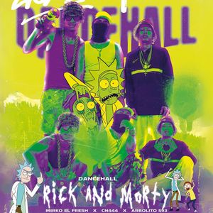 Dancehall Rick and Morty (Explicit)